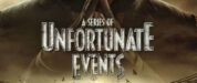 A Series of Unfortunate Events