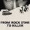 From Rock Star to Killer : 1.Sezon 1.Bölüm izle