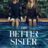The Better Sister : 1.Sezon 6.Bölüm izle