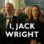 I, Jack Wright : 1.Sezon 1.Bölüm izle